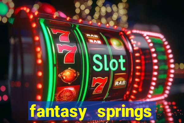 fantasy springs hotel casino