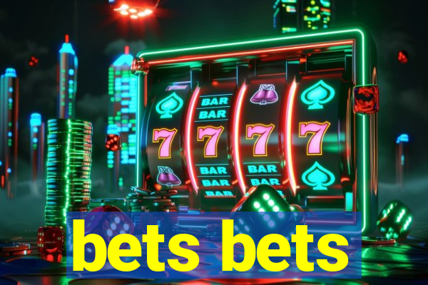 bets bets