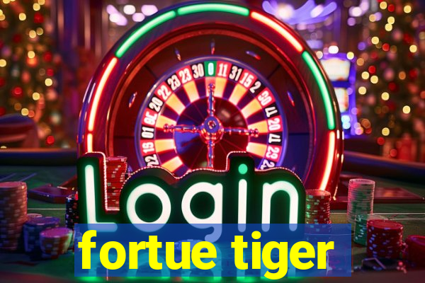 fortue tiger