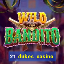 21 dukes casino play free