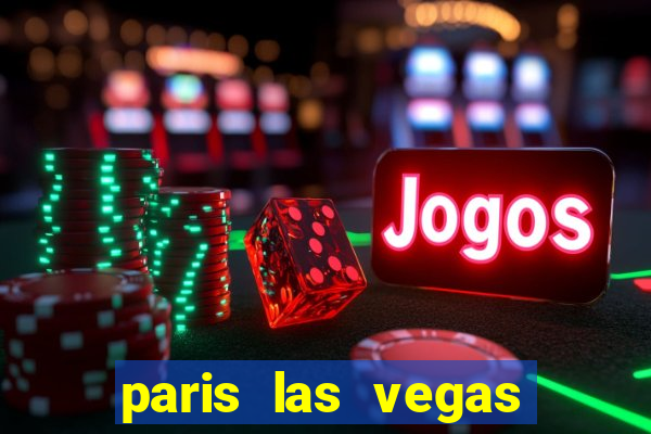 paris las vegas resort casino