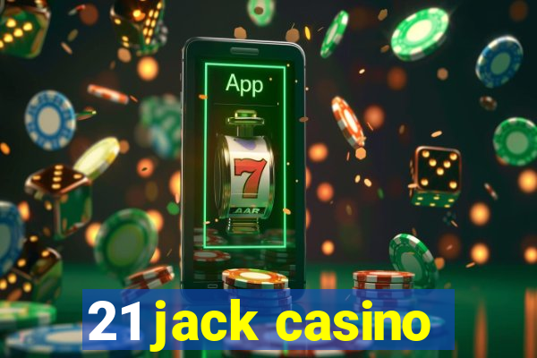 21 jack casino