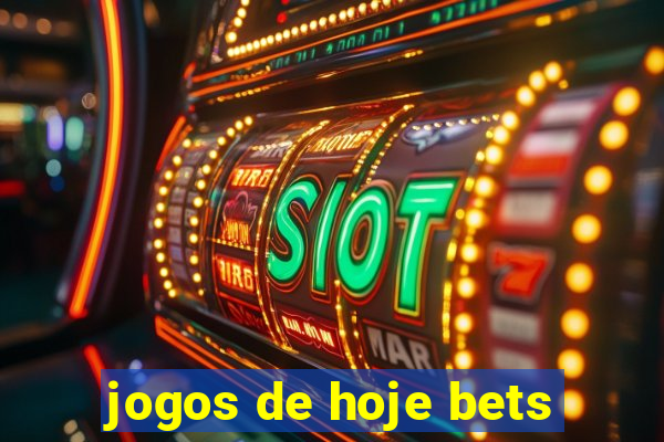 jogos de hoje bets