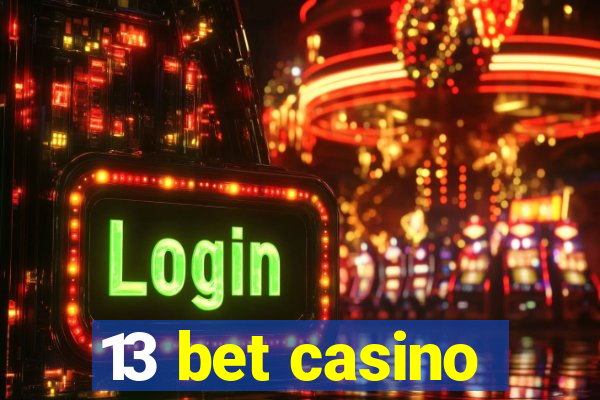 13 bet casino