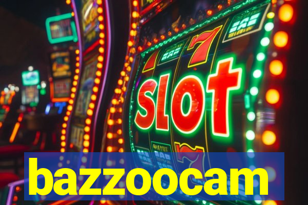 bazzoocam