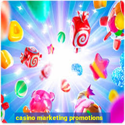 casino marketing promotions