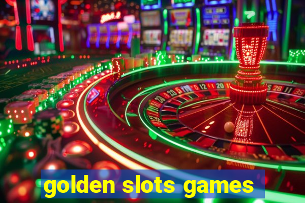 golden slots games