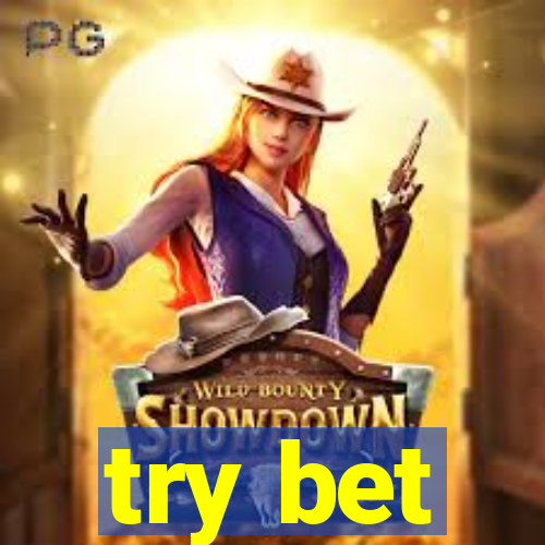 try bet