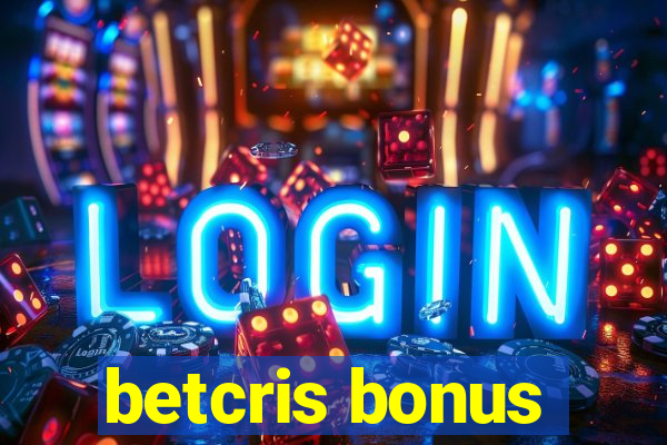 betcris bonus