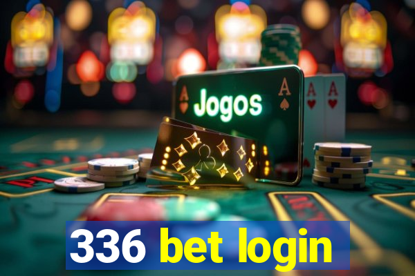 336 bet login