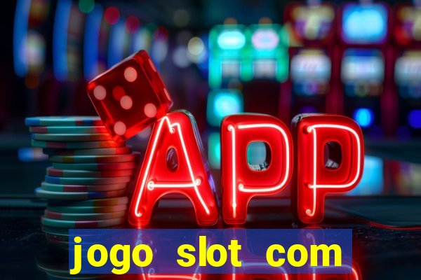 jogo slot com bonus gratis