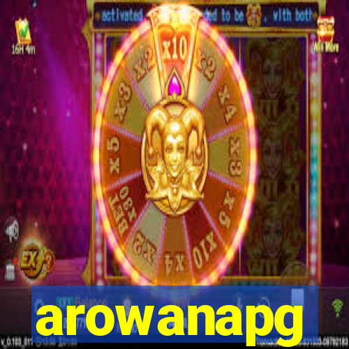 arowanapg