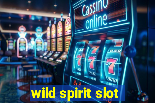 wild spirit slot