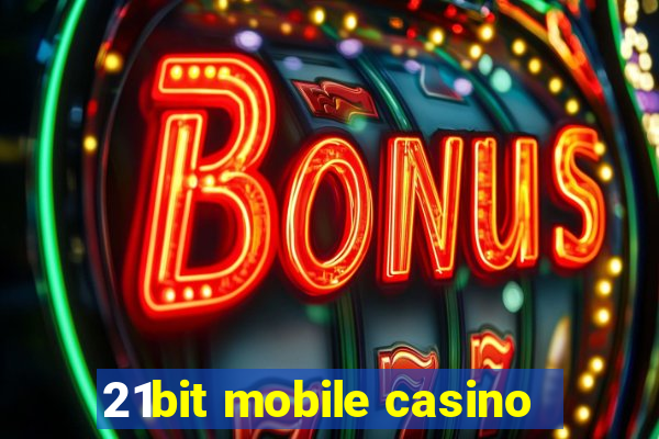 21bit mobile casino