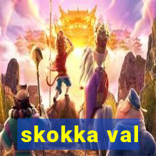 skokka val