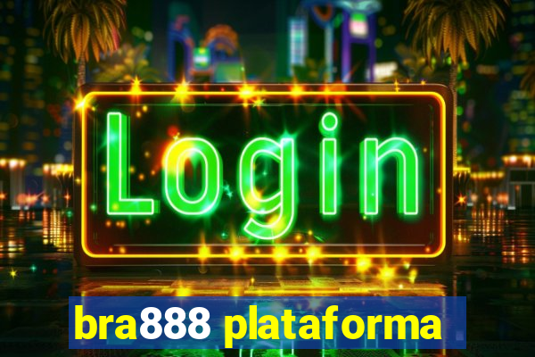 bra888 plataforma