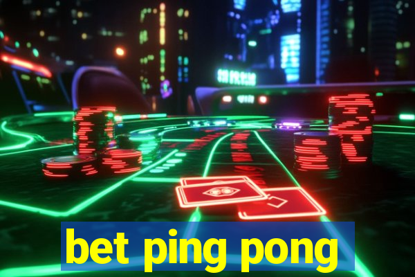 bet ping pong