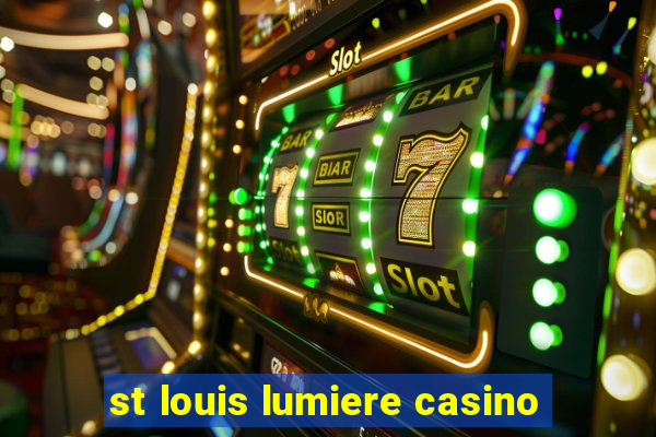 st louis lumiere casino