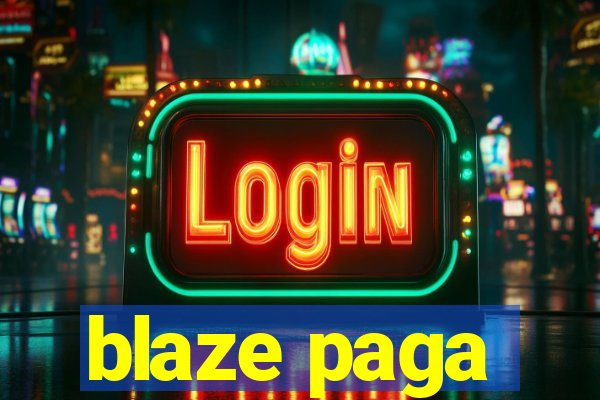 blaze paga