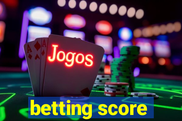 betting score