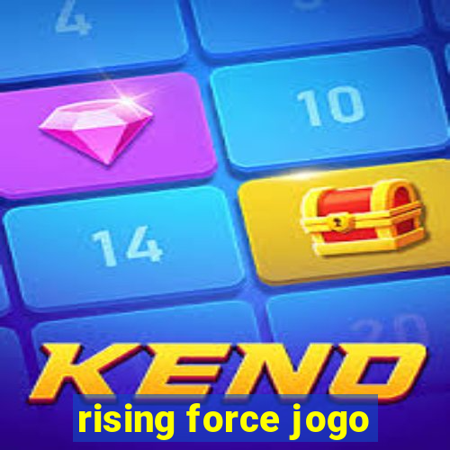 rising force jogo