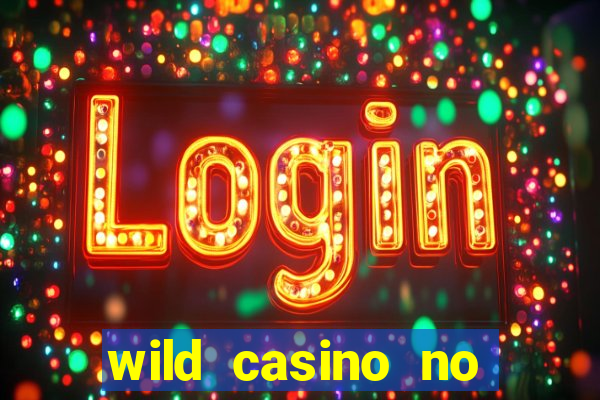 wild casino no deposit bonus