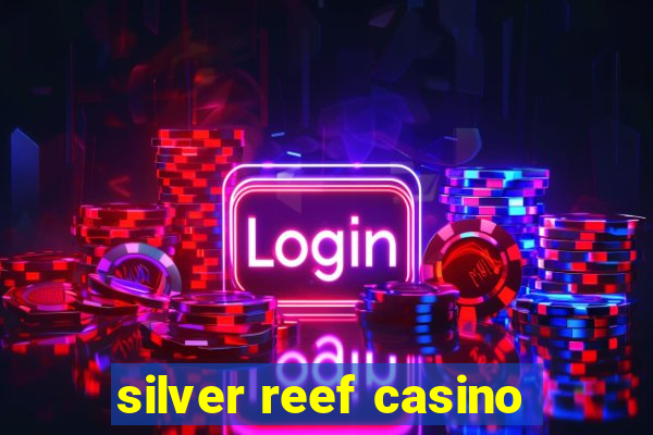 silver reef casino