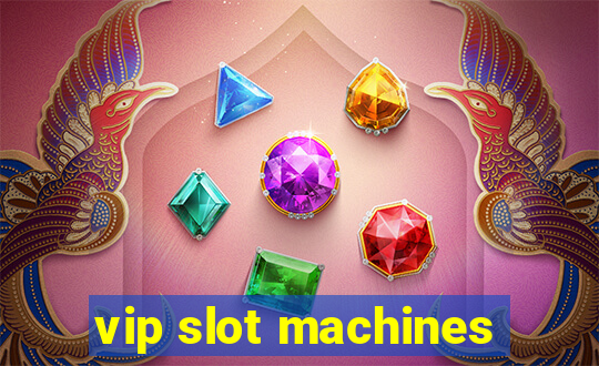 vip slot machines