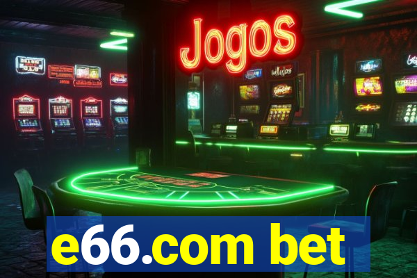 e66.com bet