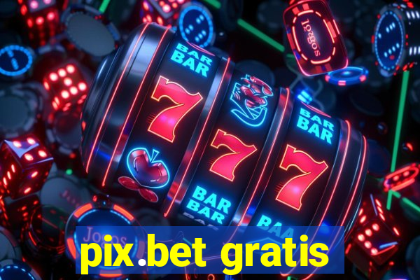 pix.bet gratis