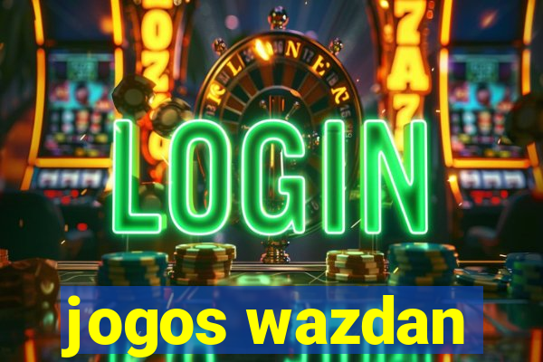 jogos wazdan