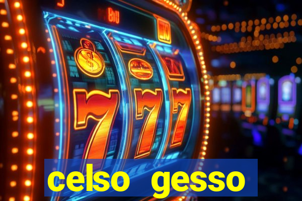 celso gesso cruzeiro sp