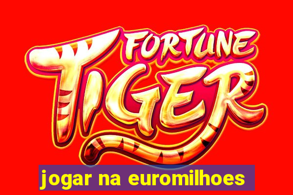 jogar na euromilhoes