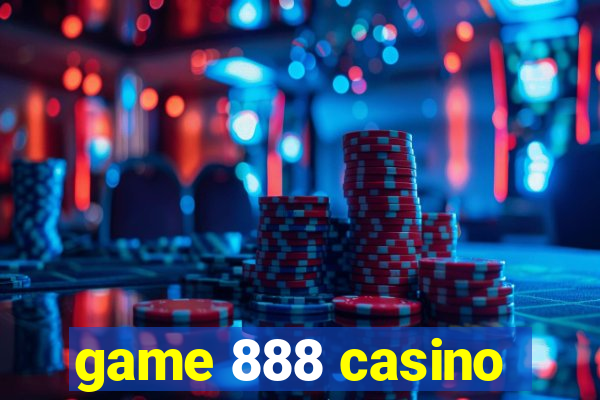 game 888 casino