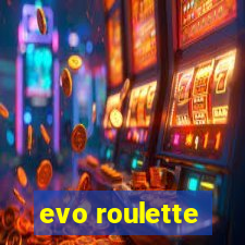 evo roulette