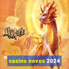 casino novos 2024