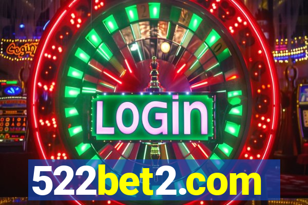 522bet2.com