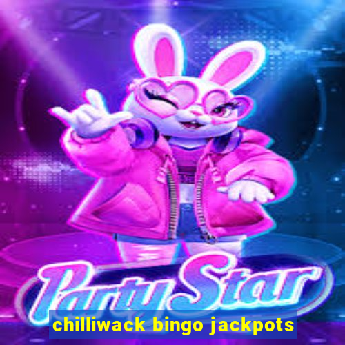 chilliwack bingo jackpots