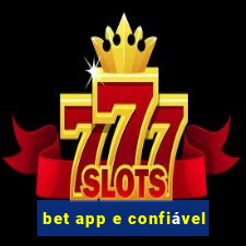 bet app e confiável