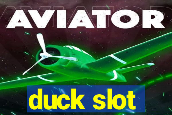 duck slot