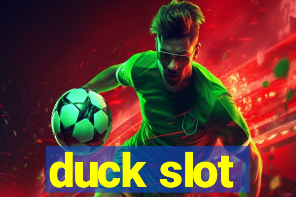 duck slot