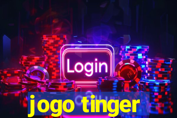 jogo tinger