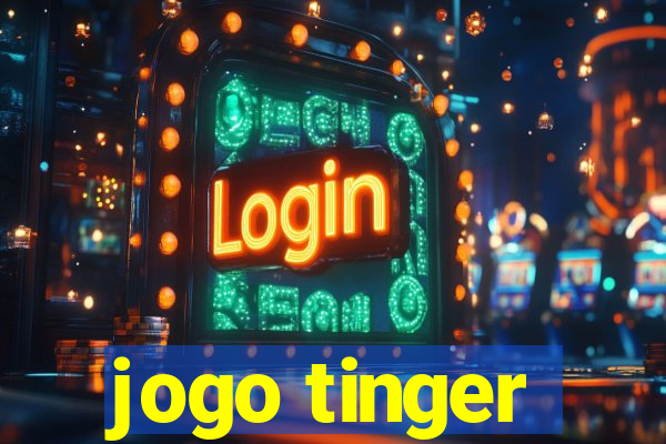 jogo tinger