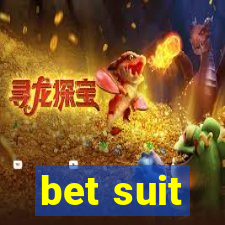 bet suit