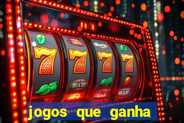 jogos que ganha dinheiro sem investir