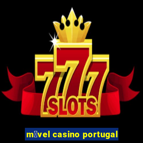 m贸vel casino portugal