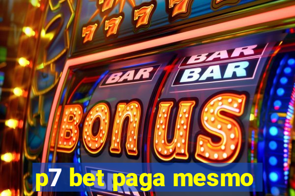 p7 bet paga mesmo