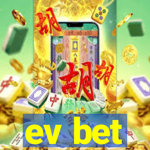 ev bet