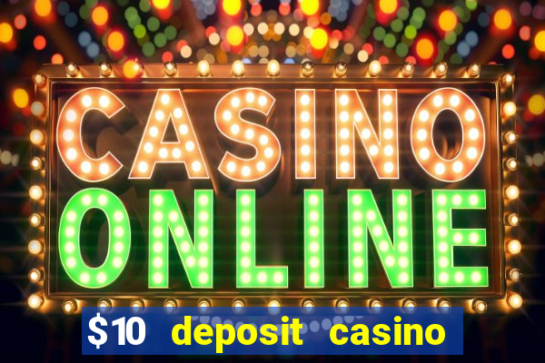 $10 deposit casino nz 2022