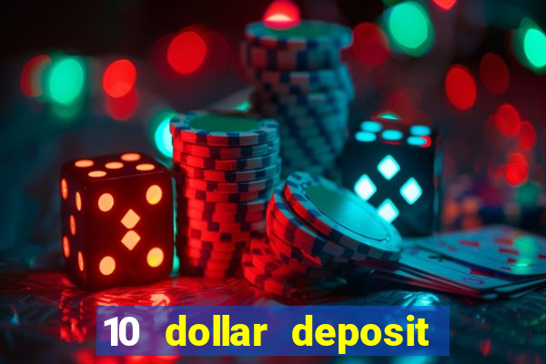 10 dollar deposit online casino usa